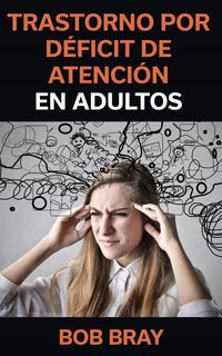 Produktbild: Trastorno por D&eacute;ficit de Atenci&oacute;n en Adultos