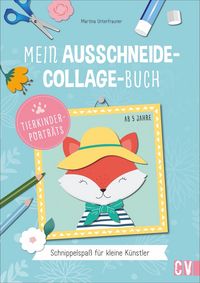 Produktbild: Mein Ausschneide-Collage-Buch *Tierportr&auml;ts*