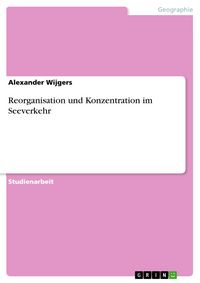 Produktbild: Reorganisation und Konzentration im Seeverkehr