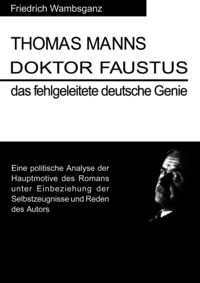 Produktbild: Thomas Mann Doktor Faustus das fehlgeleitete deutsche Genie