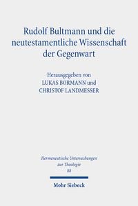 Produktbild: Rudolf Bultmann und die neutestamentliche Wissenschaft der G