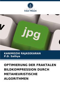 Produktbild: Optimierung der Fraktalen Bildkompression Durch Metaheuristische Algorithmen