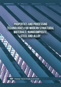 Produktbild: Properties and Processing Technologies for Modern Structural Materials: Nanocomposite, Steel and Alloy