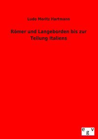 Produktbild: R&ouml;mer und Langobarden bis zur Teilung Italiens