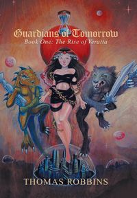 Produktbild: Robbins, T: "Guardians of Tomorrow"