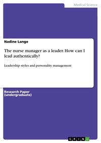Produktbild: The nurse manager as a leader. How can I lead authentically?
