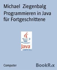 Produktbild: Programmieren in Java f&uuml;r Fortgeschrittene