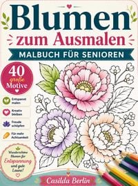 Produktbild: Blumen zum Ausmalen - Malbuch f&uuml;r Senioren