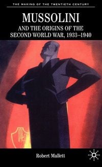 Produktbild: Mussolini and the Origins of the Second World War, 1933-1940