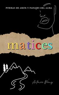 Produktbild: Matices: Poemas de Amor y Paisajes del Alma