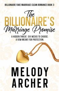 Produktbild: The Billionaire's Marriage Promise (Clean Billionaire Fake Marriage Romance Series, #3)