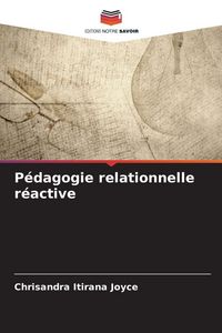 Produktbild: P&eacute;dagogie relationnelle r&eacute;active