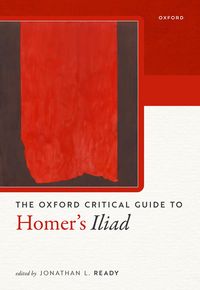 Produktbild: The Oxford Critical Guide to Homer's Iliad