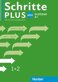 Schritte plus Neu 1+2 A1 Glossar Deutsch-Spanisch - Glosario Alemán-Español Hueber Verlag GmbH & Co. KG