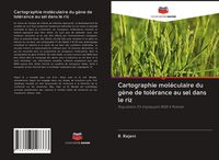 Produktbild: Cartographie mol&eacute;culaire du g&egrave;ne de tol&eacute;rance au sel dans le riz