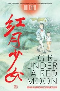 Produktbild: Girl Under a Red Moon: Growing Up During China's Cultural Revolution (Scholastic Focus)