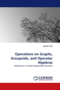 Produktbild: Operations on Graphs, Groupoids, and Operator Algebras