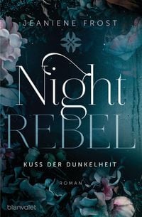 Produktbild: Night Rebel 1 - Kuss der Dunkelheit