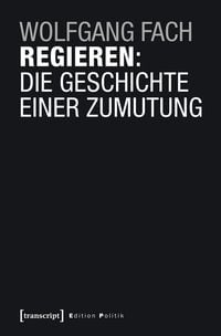 Produktbild: Regieren: Die Geschichte einer Zumutung