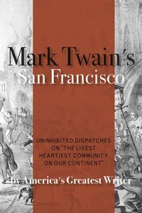 Produktbild: Twain, M: Mark Twain's San Francisco
