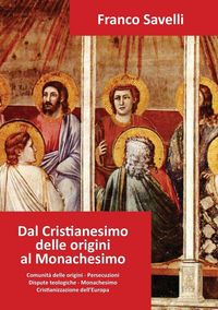 Produktbild: Dal Cristianesimo delle origini al Monachesimo