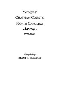 Produktbild: Marriages of Chatham County, North Carolina, 1772-1868