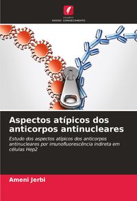 Produktbild: Aspectos at&iacute;picos dos anticorpos antinucleares