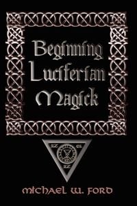 Bild vom Artikel Beginning Luciferian Magick vom Autor Michael Ford