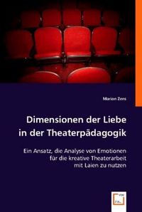 Produktbild: Zens, M: Dimensionen der Liebe in der Theaterp&auml;dagogik