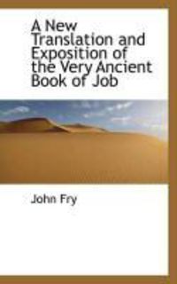 Produktbild: A New Translation and Exposition of the Very Ancient Book of Job