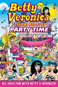 Produktbild: Betty & Veronica Friends Forever: Party Time