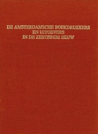 Produktbild: De Amsterdamsche Boekdrukkers En Uitgevers in de Zestiende Eeuw (2 Vols.)