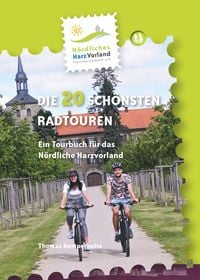 Produktbild: N&ouml;rdliches Harzvorland &ndash; Die 20 sch&ouml;nsten Radtouren