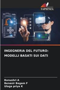 Produktbild: Ingegneria Del Futuro: Modelli Basati Sui Dati