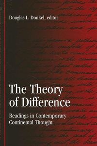 Bild vom Artikel The Theory of Difference: Readings in Contemporary Continental Thought vom Autor 