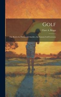 Produktbild: Golf; the Book of a Thousand Chuckles, the Famous Golf Cartoons