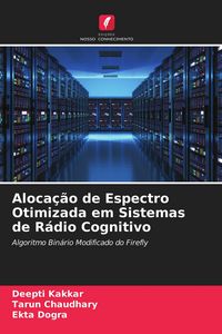 Produktbild: Aloca&ccedil;&atilde;o de Espectro Otimizada em Sistemas de R&aacute;dio Cognitivo