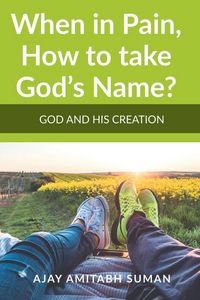 Produktbild: When in Pain, How to take God's Name?