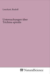 Produktbild: Untersuchungen &uuml;ber Trichina spiralis