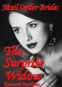 Produktbild: Mail Order Bride: The Surprise Widow (Redeemed Western Historical Mail Order Brides, #6)