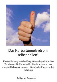 Produktbild: Das Karpaltunnelsydrom selbst heilen!