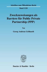 Bild vom Artikel Zweckzuweisungen als Barriere für Public Private Partnership (PPP). vom Autor Georg Andreas Gebhardt