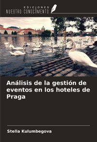 Produktbild: An&aacute;lisis de la gesti&oacute;n de eventos en los hoteles de Praga