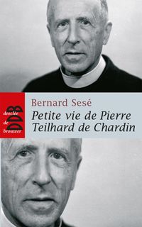 Produktbild: Petite vie de Pierre Teilhard de Chardin