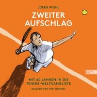 Produktbild: Zweiter Aufschlag: Mit 60 Jahren in die Tennis-Weltrangliste