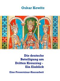 Produktbild: Die deutsche Beteiligung am Dritten Kreuzzug - Ein Einblick