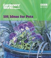 Produktbild: Gardeners' World - 101 Ideas for Pots