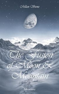 Produktbild: The Fusion of Moon and Mountain