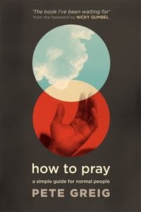 Produktbild: Greig, P: How To Pray