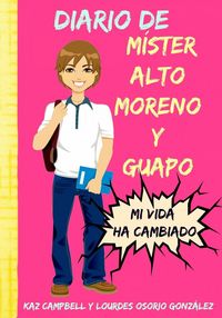 Produktbild: Diario de mister alto, moreno y guapo